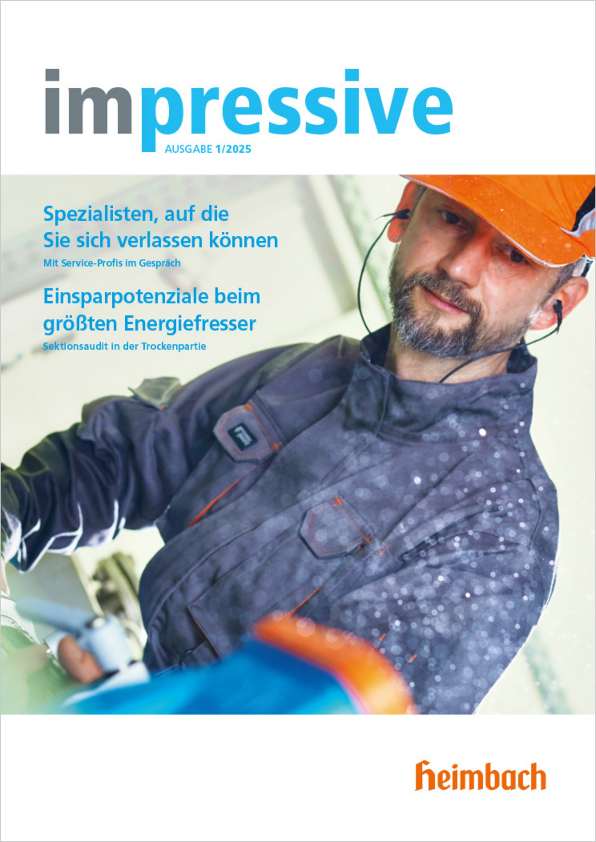 Titelseite des Heimbach-Kundenmagazins "impressive", auf der der Marken-Archetyp in Person eines Mitarbeiters des technischen Seriveces in Aktion zu sehen ist.